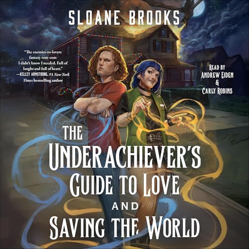 The Underachiever's Guide to Love and Saving the World