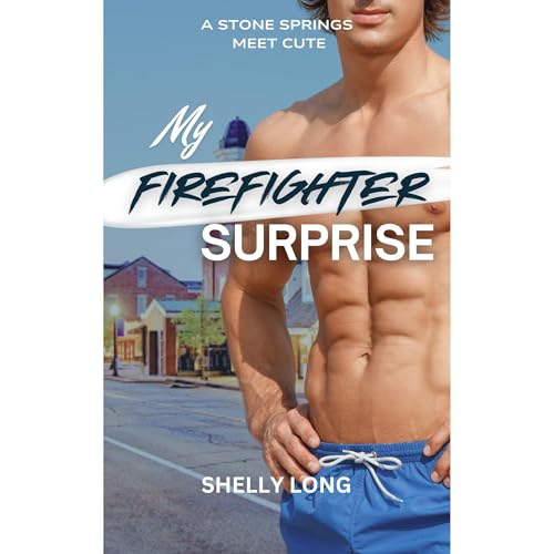 My Firefighter Surprise by Shelly Long