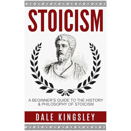 Stoicism: A Beginner’s Guide To The History & Philosophy of Stoicism