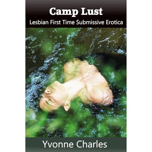Camp Lust by Yvonne Charles