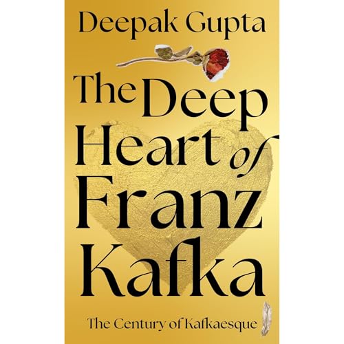The Deep Heart of Franz Kafka
