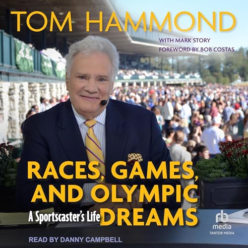 Races, Games, and Olympic Dreams by Tom Hammond
