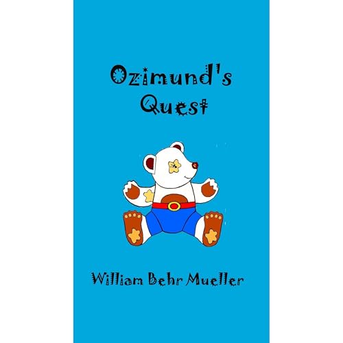 Ozimund's Quest by William Behr Mueller