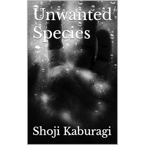 Unwanted Species by Shoji Kaburagi