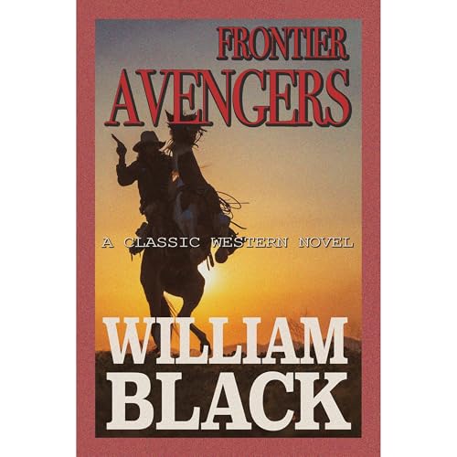 Frontier Avengers by William Black