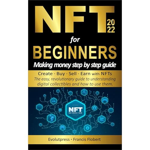 NFT for beginners making money step by step guide by EVOLUTPRESS Francis Flobert