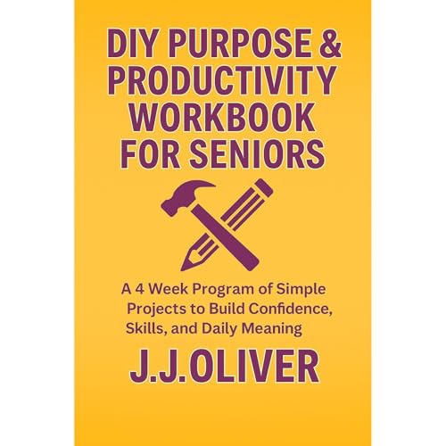 DIY Purpose & Productivity Workbook For Seniors