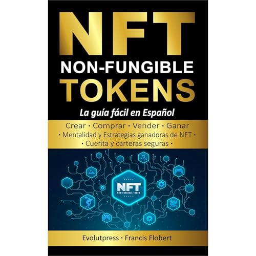 NFT Non Fungible Tokens La guía fácil en Español