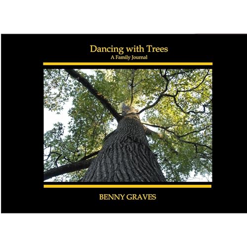 Dancing with Trees by Benny Graves