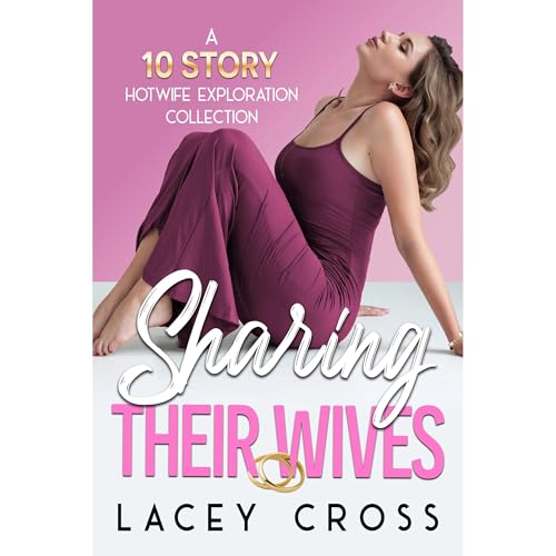 Sharing Their Wives by Lacey Cross