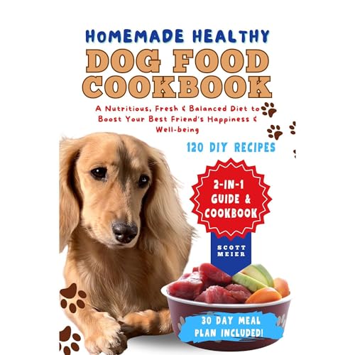 Homemade Healthy Dog Food Cookbook by Scott Meier