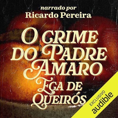 O crime do Padre Amaro by Eça de Queirós