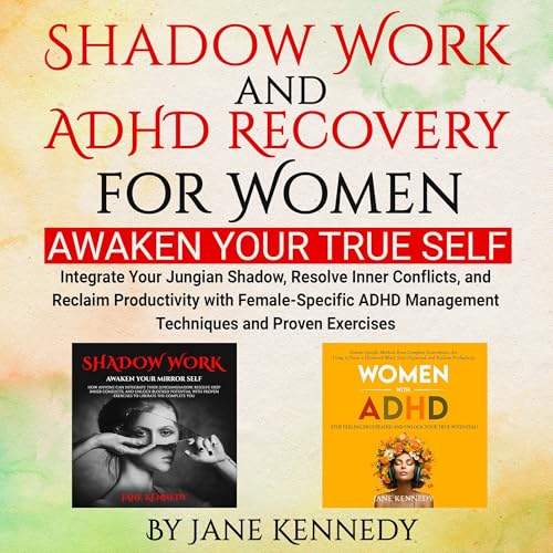 Shadow Work and ADHD Recovery for Women
