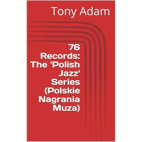 76 Records: The 'Polish Jazz' Series (Polskie Nagrania Muza)