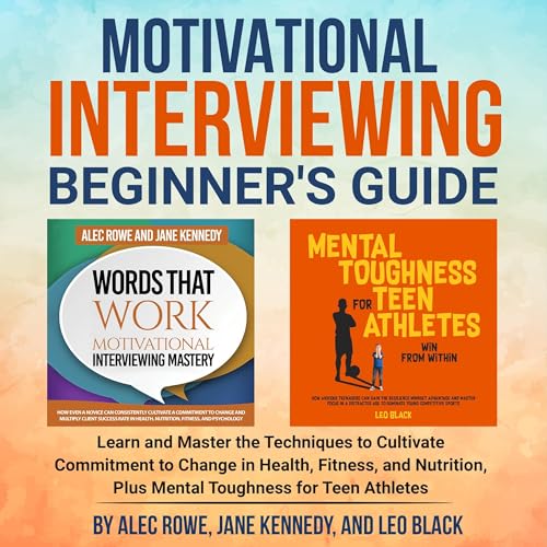 Motivational Interviewing Beginner’s Guide