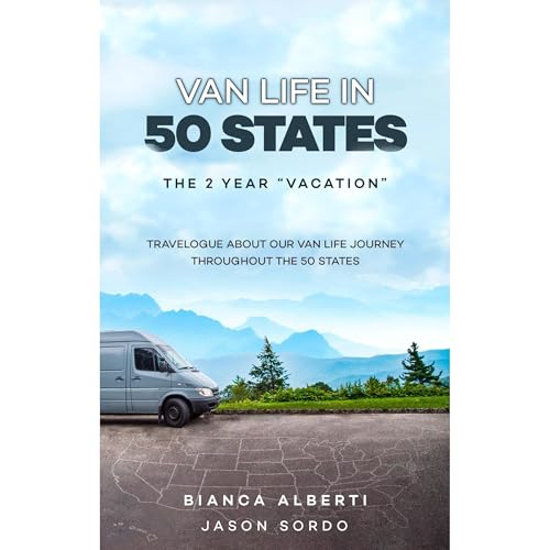 Van Life in 50 States by Bianca Alberti