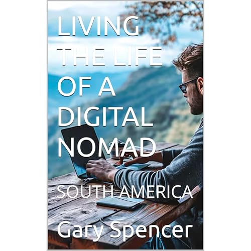 LIVING THE LIFE OF A DIGITAL NOMAD