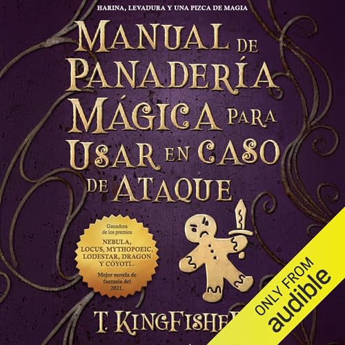 Manual de panadería mágica para usar en caso de ataque [A Wizard's Guide to Defensive Baking]