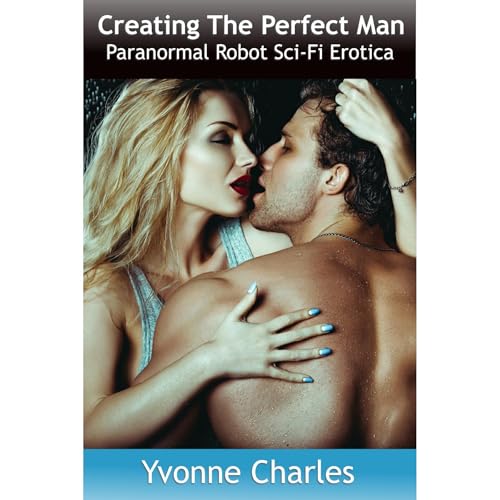 Creating The Perfect Man