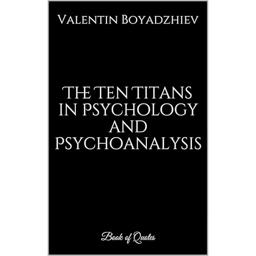 The Ten Titans in Psychology and Psychoanalysis