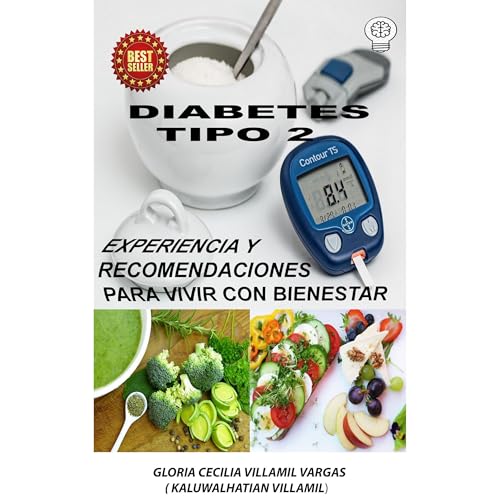 DIABETES TIPO 2 by GLORIA CECILIA VILLAMIL VARGAS (KALUWALHATIAN VILLAMIL)