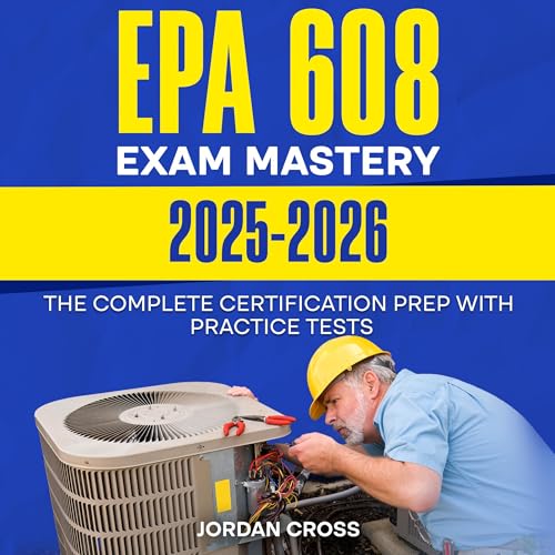 EPA 608 Exam Mastery 2025-2026
