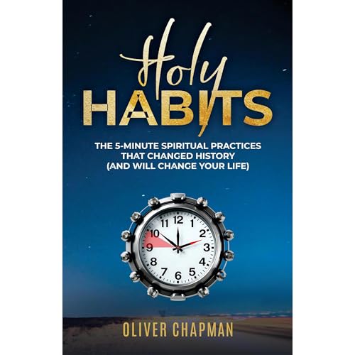 Holy Habits by Oliver Chapman
