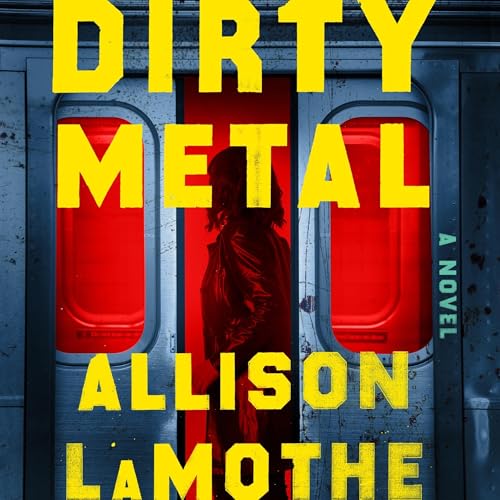 Dirty Metal by Allison LaMothe
