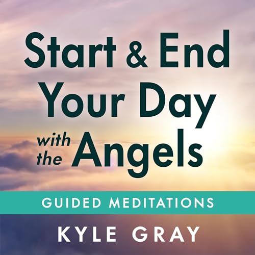Start and End Your Day with the Angels