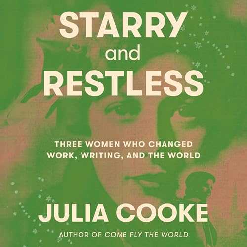 Starry and Restless by Julia Cooke