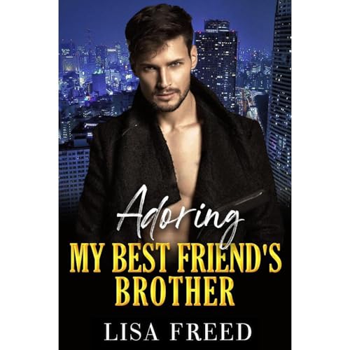 Adoring My Best Friend's Brother