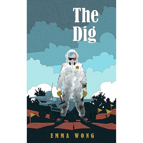 The Dig by Emma Wong PhD