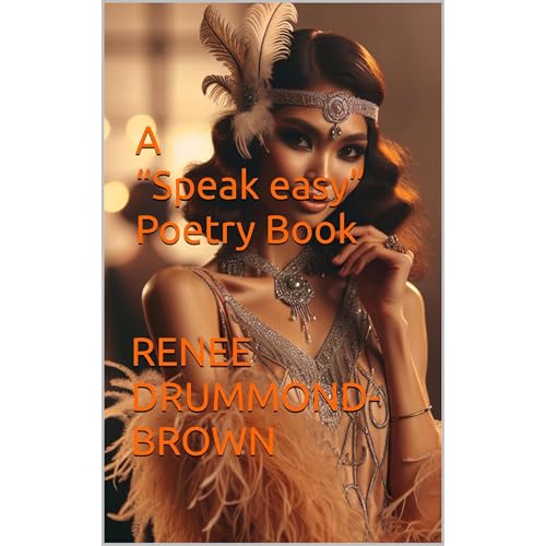 A “Speak easy” Poetry Book by Renee Drummond-Brown