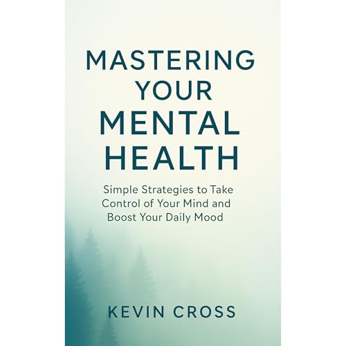 Mastering Your Mental Health