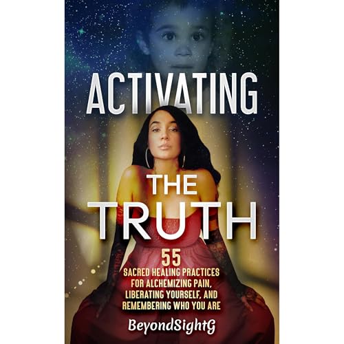 Activating the Truth by BeyondSightG
