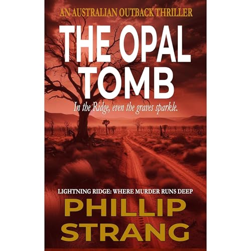 The Opal Tomb by Phillip Strang