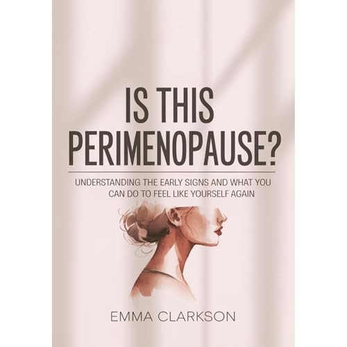 Is This Perimenopause? by Emma Clarkson