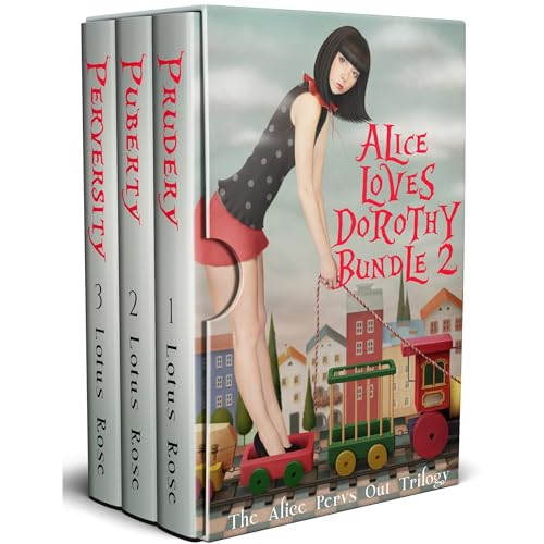 Alice Loves Dorothy Bundle 2: The Alice Pervs Out Trilogy