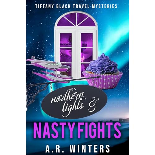 Northern Lights and Nasty Fights by A.R. Winters