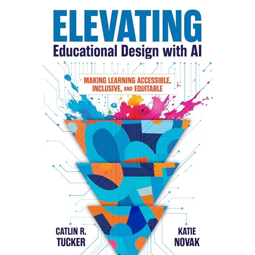 Elevating Educational Design with AI by Catlin Tucker