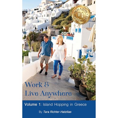 Work & Live Anywhere by Tara Richter-Hatzilias