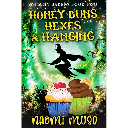 Honey Buns, Hexes, and Hanging by Naomi Muse