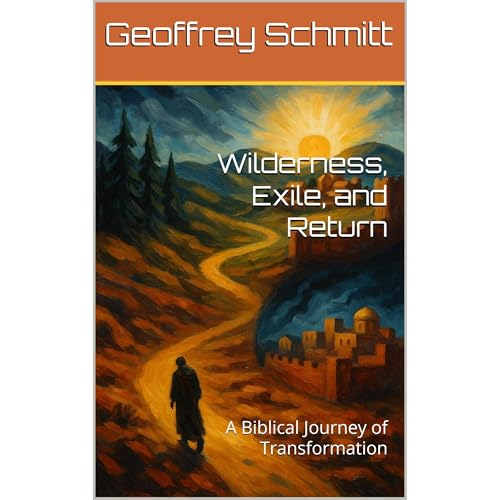 Wilderness, Exile, and Return