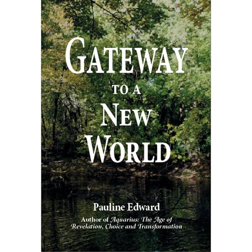 Gateway to a New World by Pauline Edward