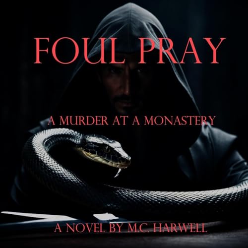 Foul Pray by M. C. Harwell