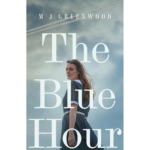 The Blue Hour by M J Greenwood