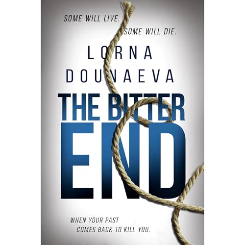 The Bitter End by Lorna Dounaeva