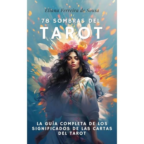 78 Sombras del Tarot by Eliana Ferreira de Sousa