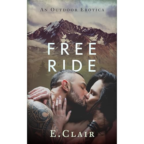 Free Ride An Outdoor Erotic Short Story by E. Clair