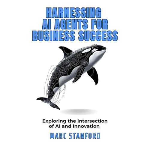 HARNESSING AI AGENTS FOR BUSINESS SUCCESS